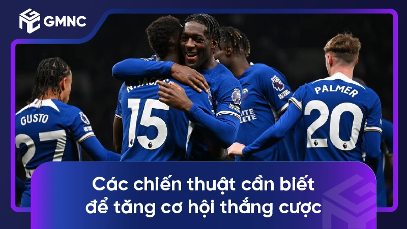 Soi kèo Chelsea - Gã khổng lồ màu xanh của thành London 4 Các chiến thuật cần biết để tăng cơ hội thắng cược