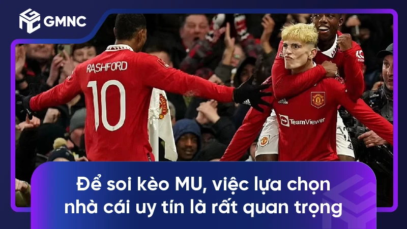 Bí quyết soi kèo MU đỉnh cao từ các chuyên gia 3 Để soi kèo MU, việc lựa chọn nhà cái uy tín là rất quan trọng
