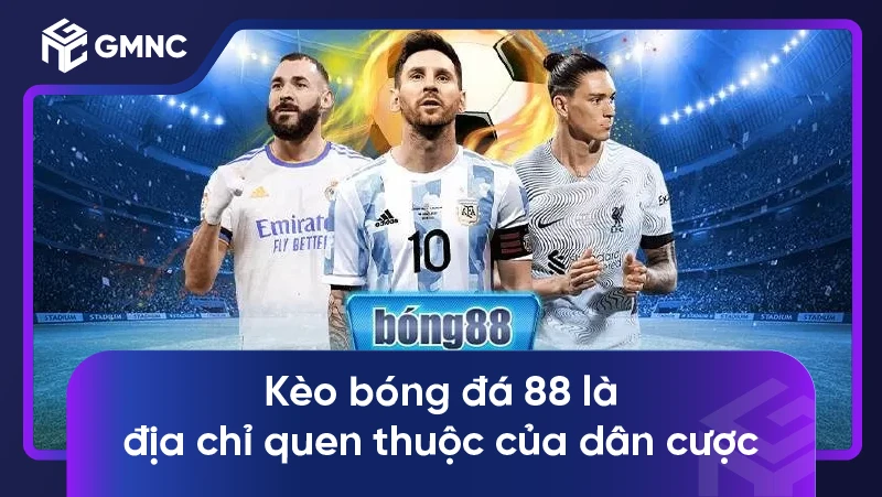 Xem kèo Bong88 – Địa chỉ soi kèo chuẩn xác cho anh em 1 Kèo bóng đá 88 là địa chỉ quen thuộc của dân cược