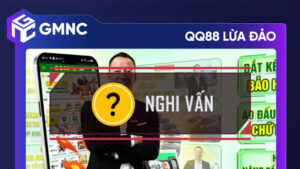 Nhà Cái QQ88 Lừa Đảo - Sự Thật Đằng Sau Chiêu Trò Gian Lận