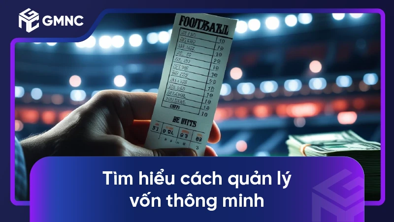 4 Sai Lầm Khi Dự Đoán Kèo Bóng Đá 2 Tìm hiểu cách quản lý vốn thông minh