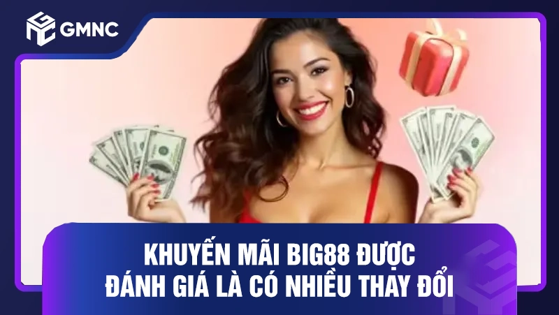 Khuyến mãi BIG88 Và Bức Tranh Toàn Cảnh Ưu Đãi 2026 1 Khuyến mãi BIG88 được đánh giá là có nhiều thay đổi