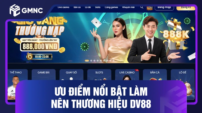 Ưu điểm nổi bật làm nên thương hiệu DV88