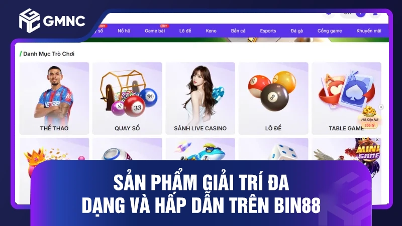 Sản phẩm giải trí đa dạng và hấp dẫn trên BIN88